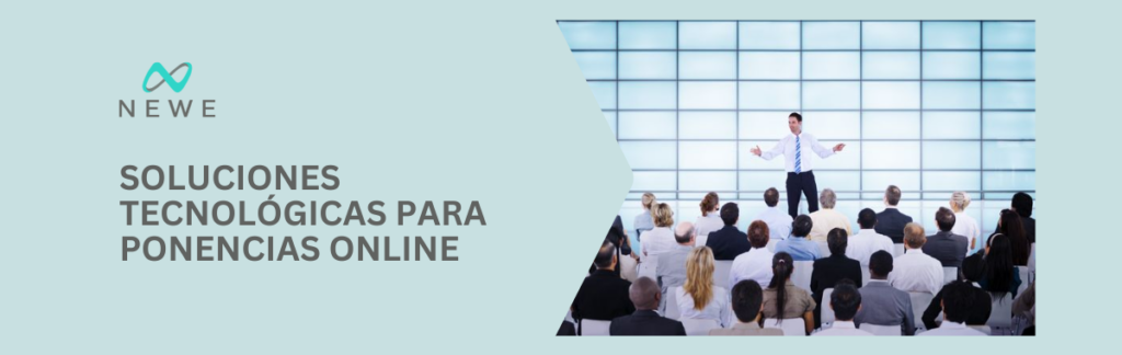 Soluciones tecnológicas para ponencias online